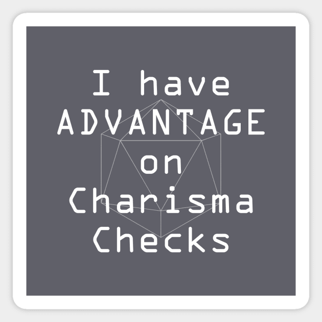 I have advantage on Charisma Checks Sticker by GeekTragedy